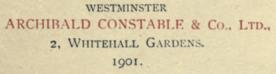 WESTMINSTER ARCHIBALD CONSTABLE & Co. Ltd., 2, Whitehall Gardens
1901.